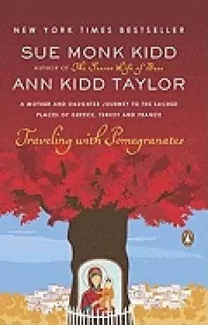 Image of traveling with pomegranates a mother and daughter journey to the sacred pla
