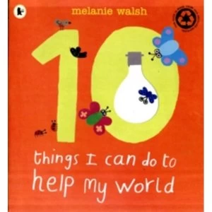 Image of Ten Things I Can Do to Help My World by Melanie Walsh (Paperback, 2009)