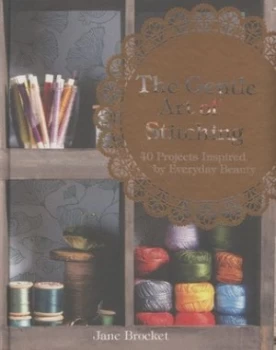 Image of The Gentle Art of Stitching by Jane Brocket Hardback
