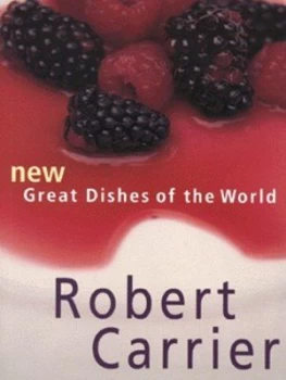 Image of New Great Dishes of the World by Robert Carrier Book