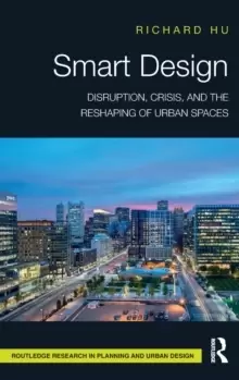 Image of Smart Design : Disruption, Crisis, and the Reshaping of Urban Spaces