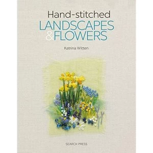 Image of Hand-stitched Landscapes & Flowers 10 Charming Embroidery Projects with Templates Paperback / softback 2019