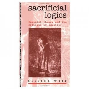 Image of Sacrificial Logics by Allison Weir Book