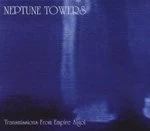 Image of Neptune Towers - Transmissions from Empire Algol (Music CD)