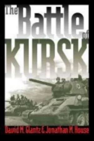 Image of The Battle of Kursk by David M. Glantz