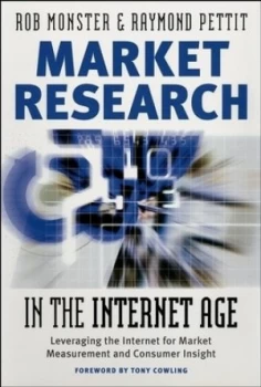 Image of Market Research in the Internet Age by Robert W. Monster Hardback