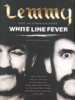 Image of White Line Fever by Lemmy Kilmister Hardback