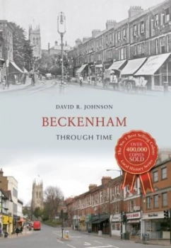 Image of Beckenham through time by David R Johnson