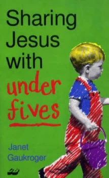 Image of Sharing Jesus with under Fives by Janet Gaukroger Paperback