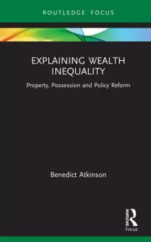 Image of Explaining Wealth InequalityProperty Possession and Policy Reform