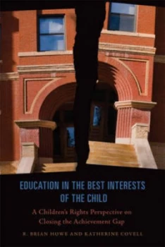Image of Education in the Best Interests of the Child by R. Brian Howe Paperback