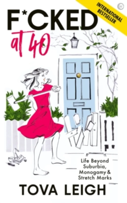 Image of f cked at 40 life beyond suburbia monogamy and stretch marks 9781786785220