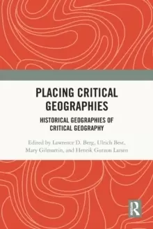 Image of Placing Critical Geography : Historical Geographies of Critical Geography