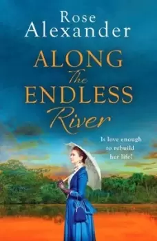 Image of Along the endless river by Rose Alexander