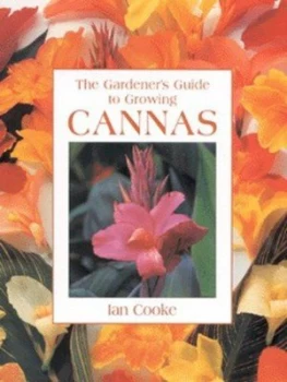 Image of The Gardeners Guide to Growing Cannas by Ian Cooke Hardback