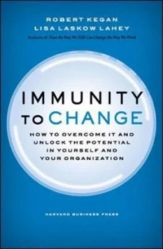 Image of Immunity to Change by Robert Kegan Hardback