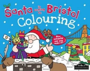 Image of Santa Is Coming to Bristol Colouring Paperback