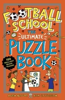 Image of Football School: The Ultimate Puzzle Book : 100 brilliant brain-teasers