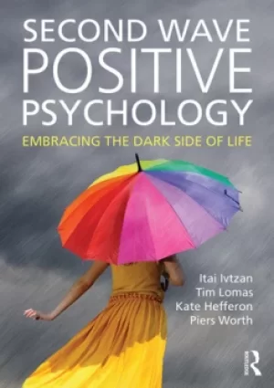 Image of Second Wave Positive PsychologyEmbracing the Dark Side of Life