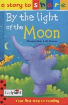 Image of By the Light of the Moon by Elizabeth Dale and Jill Newton Hardback