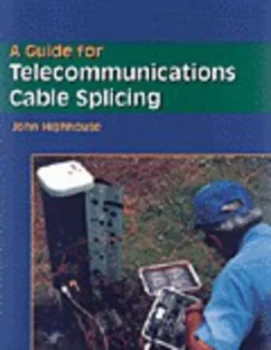 Image of A Guide for Telecommunications Cable Splicing by John Highhouse Book