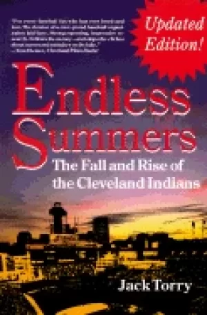 Image of endless summers the fall and rise of the cleveland indians