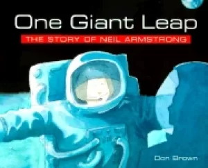 Image of one giant leap the story of neil armstrong