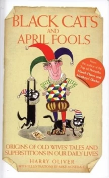 Image of Black Cats and April Fools by Harry Oliver Hardback