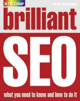 Image of Brilliant Search Engine Optimisation by David Amerland Paperback