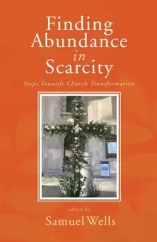 Image of Finding Abundance in Scarcity : Steps Towards Church Transformation A HeartEdge Handbook