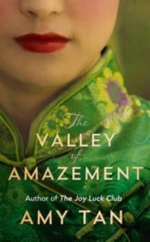 Image of The Valley of Amazement by Amy Tan Hardback
