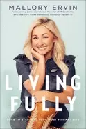 Image of living fully dare to step into your most vibrant life