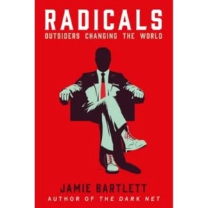 Image of Radicals by Jamie Bartlett Book