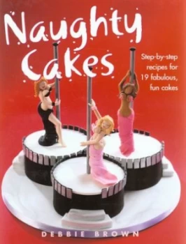 Image of Naughty Cakes by Debbie Brown Hardback