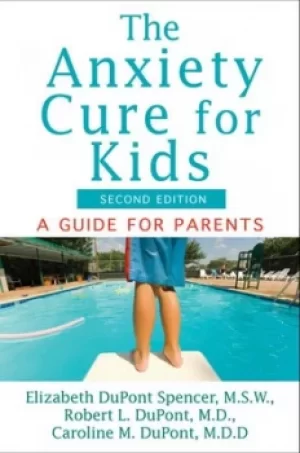 Image of The anxiety cure for kids by Elizabeth DuPont Spencer