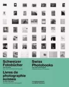 Image of Swiss Photobooks from 1927 to the Present: a Different History of Photography