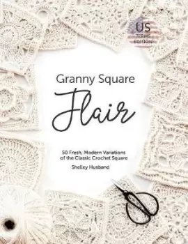 Image of Granny Square Flair US Terms Edition by Shelley Husband