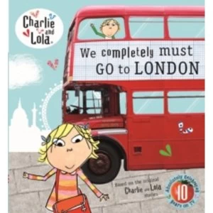 Image of Charlie and Lola: We Completely Must Go to London by Penguin Books Ltd (Hardback, 2015)