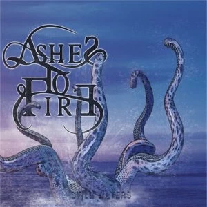 Image of Still Waters by Ashes to Fire CD Album