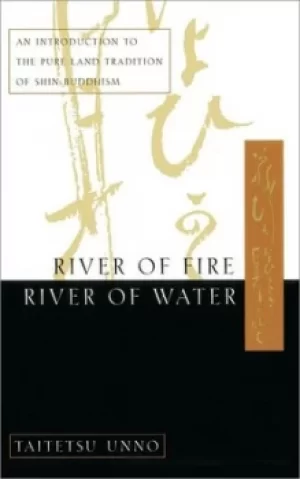 Image of River of Fire River of Water by Taitetsu Unno