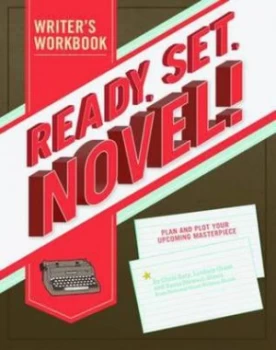 Image of Ready Set Novel by Chris Baty and Lindsey Grant and Tavia Stewart-Streit Paperback