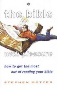 Image of The Bible with Pleasure by Stephen Motyer Paperback