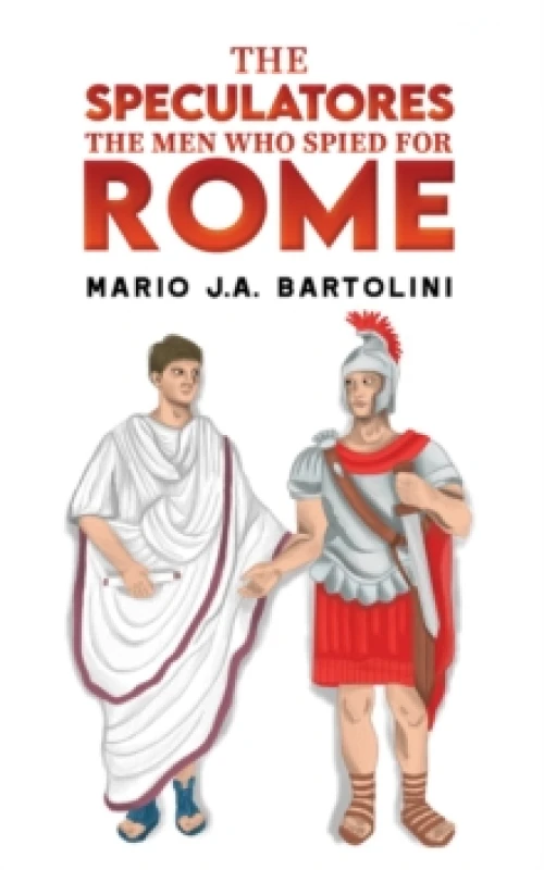 Image of The Speculatores: The Men Who Spied for Rome Paperback / softback