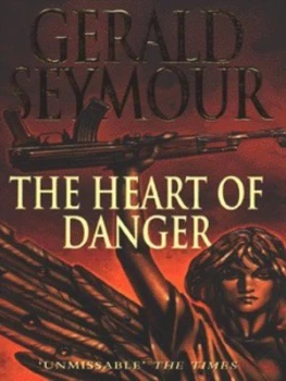 Image of The Heart of Danger by Gerald Seymour Paperback
