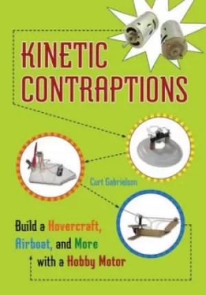 Image of Kinetic contraptions by Curt Gabrielson