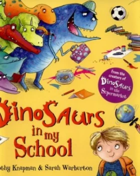 Image of Dinosaurs in My School by Timothy Knapman Paperback