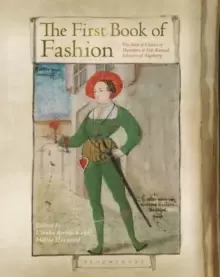 Image of The First Book of Fashion : The Book of Clothes of Matthaeus and Veit Konrad Schwarz of Augsburg