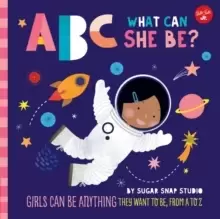 Image of ABC for Me: ABC What Can She Be? Girls can be anything they want to be, from A to Z Volume 5