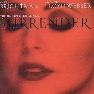 image of Surrender THE UNEXPECTED SONGS by Sarah Brightman/Andrew Lloyd Webber CD Album