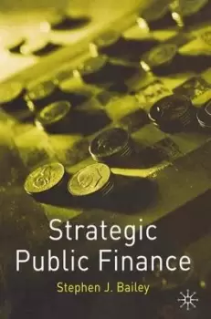 Image of Strategic public finance by S. J Bailey